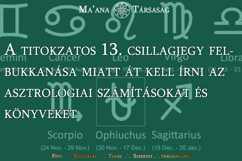 A titokzatos 13. csillagjegy felbukkanása miatt át kell írni az asztrológiai számításokat és könyveket