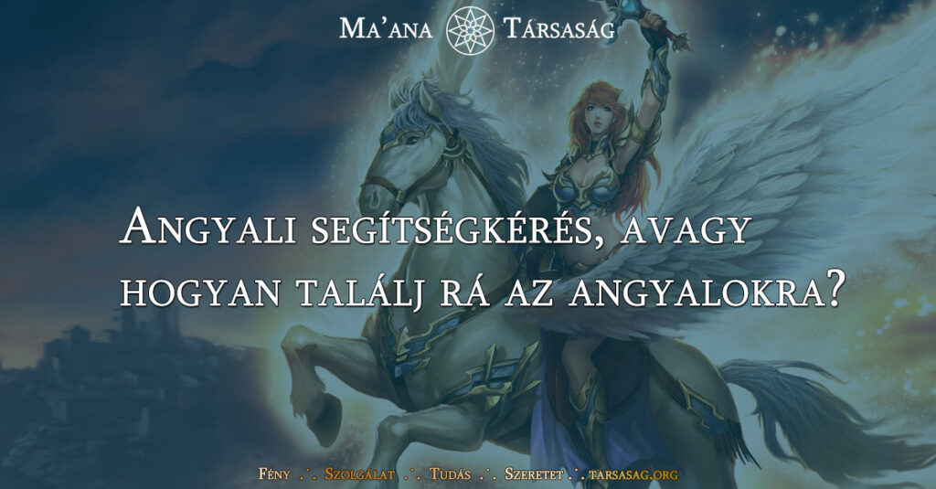 Angyali segítségkérés, avagy hogyan találj rá az angyalokra?