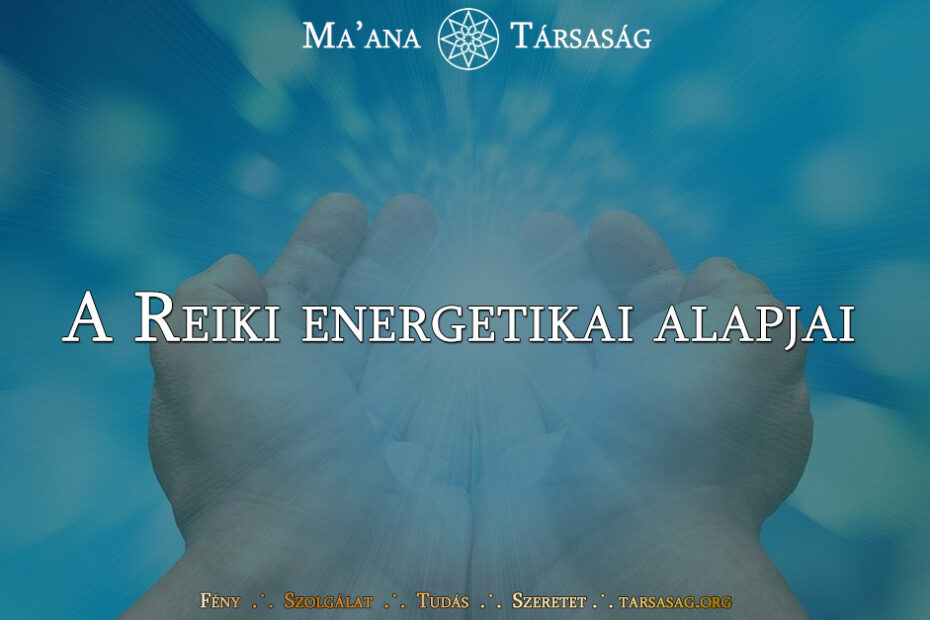 A Reiki energetikai alapjai